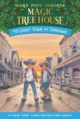 Ghost Town at Sundown (Magic Tree House) by Mary Pope Osborne