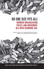 No One Size Fits All: Worker Organization, Policy, and Movement in a New Eco…