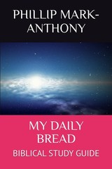 MY DAILY BREAD: BIBLICAL STUDY GUIDE