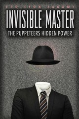 The Invisible Master: Secret Chiefs, Unknown Superiors, and the Puppet Masters W