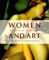 Women and Art: Contested Territory by Chicago, Judy, Lucie-Smith, Edward