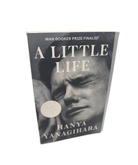 A Little Life Hanya Yanagihara Trade Paperback Novel 2016 Anchor Books Fiction