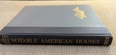 The American Heritage History of Notable American Houses by Marshall B. Davidson