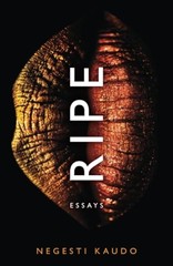 Ripe: Essays (21st Century Essays)