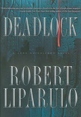 Deadlock; John Hutchinson, Book 2 – 1595541667, hardcover, Robert Liparulo