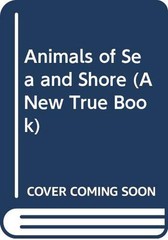 Animals of Sea and Shore (A Ne – VERY GOOD