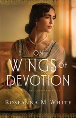 On Wings of Devotion (The Codebreakers) – Paperback By Roseanna M. White – GOOD