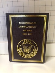 The Heritage Of Carroll County Georgia, 1826-2001