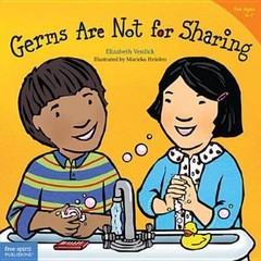 Germs Are Not for Sharing (Ages 4-7) (Best Behavior Series) by , Good Book