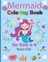 Mermaid Coloring Book for Girls 4-8 Years Old: Magical Coloring