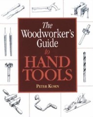 The Woodworker’s Guide to Hand Tools, Korn, Peter, 9781561582167