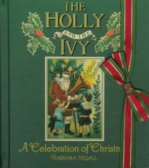 The Holly and the Ivy: A Celebration of Christmas – Hardcover – GOOD