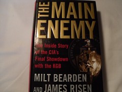 The Main Enemy: The Inside Story of the CIA’s Final Showdown with the KGB