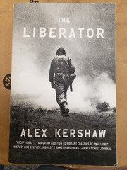 The LIBERATOR, by Kershaw 2013 USED WWII Army Book 433 pages