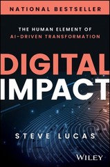Impact : The Human Element of Ai-driven Transformation, Hardcover by Lucas, S…