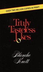 Truly Tasteless Jokes One Mass Market Paperbound Blanche Knott