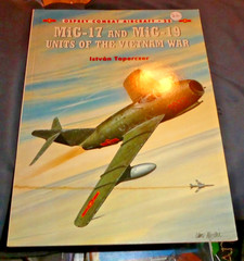 Mig-17 and Mig-19 Units of the Vietnam War by István Toperczer: New