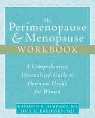 Perimenopause and Menopause Workbook : A Comprehensive, Personalized Guide to…