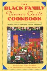 The Black Family Dinner Quilt Cookbook – Paperback By Dorothy Height – GOOD