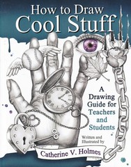 HOW TO DRAW COOL STUFF By Catherine V. Holmes (2014 SOFTCOVER)