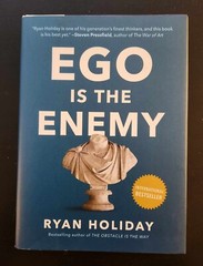 Ego Is the Enemy by Ryan Holiday – Hardcover