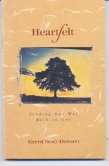 Heartfelt: Finding Our Way Back to God by Gerrit Scott Dawson; paperback