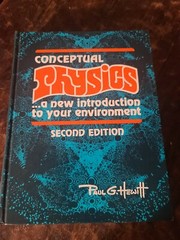 Conceptual Physics A New Introduction To Your Environment By Paul G. Hewitt 1974