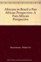 Africans in Brazil a Pan – Hardcover, by Nascimento Abdias Do; – Very Good