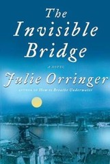 The Invisible Bridge – Hardcover By Orringer, Julie – VERY GOOD