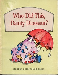 Who Did This, Dainty Dinosaur (Modern Curriculum Press Beginning to Read Ser…