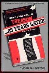 None Dare Call It Treason: 25 Years Later – Hardcover By Stormer, John A – GOOD