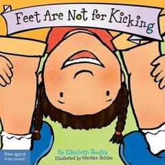Feet Are Not for Kicking (Board Book) (Best Behavior Series) – Board book – GOOD