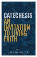 Catechesis: An Invitation To Living Faith