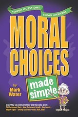 Moral Choices Made Simple (Made Simple Series) by Mark Water