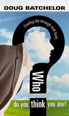 Who Do You Think You Are? by Doug Batchelor