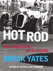 The Hot Rod: Resurrection of a Legend by Brock W. Yates