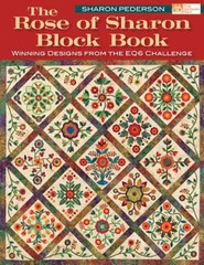Rose of Sharon Block Book : Winning Designs from the EQ6 Challeng
