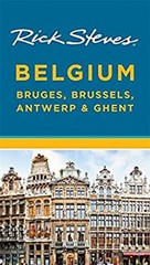 Rick Steves Belgium: Bruges, Brussels, Antwerp and Ghent Paperbac