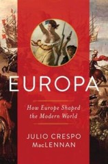Europa: How Europe Shaped the Modern World – Hardcover – GOOD