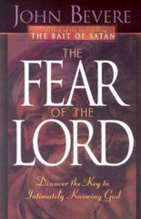 The Fear of the Lord: Discover the Key to Intimately Knowing God by Bevere, John