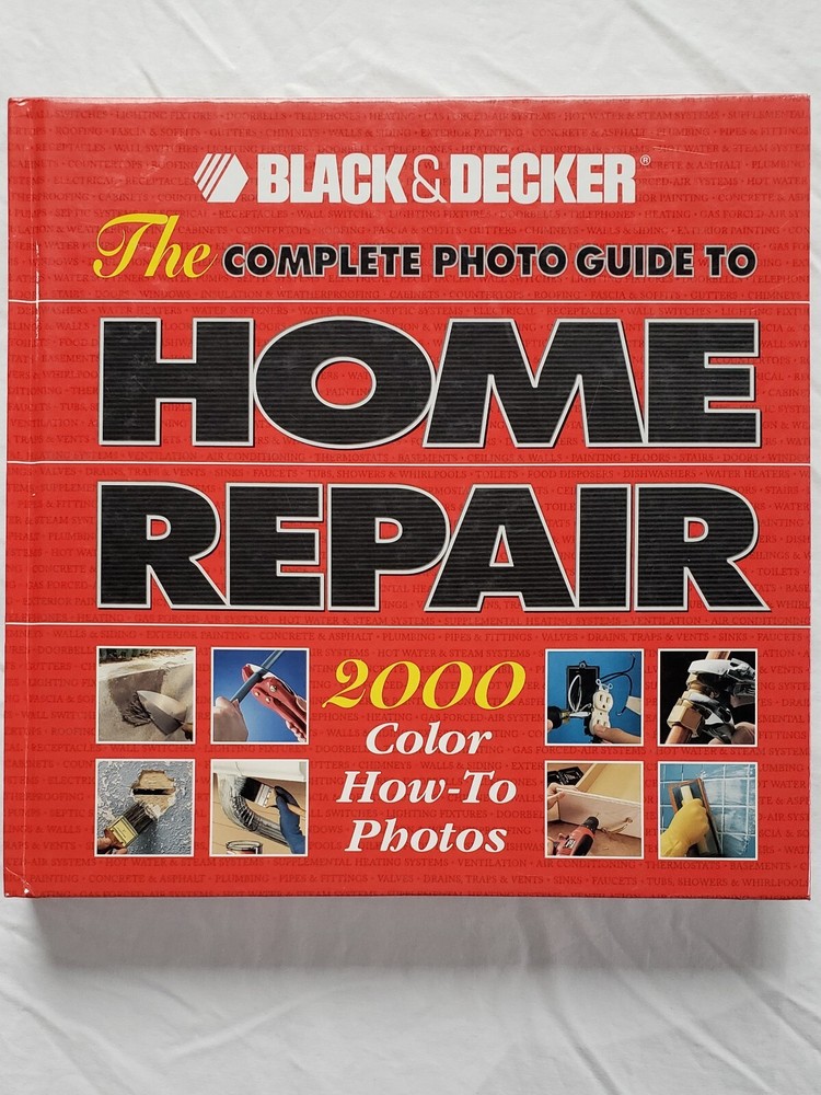The Complete Photo Guide to Home Repair by Black & Decker Hardcover Pre-Owned