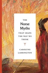 Norse Myths the Shaped our World