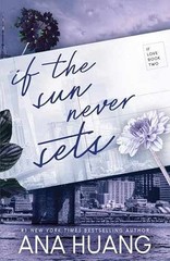 If the Sun Never Sets (If Love, 2) – Paperback, by Huang Ana – Very Good g