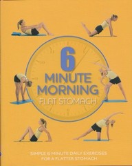 6 Minute Morning Flat Stomach