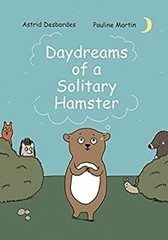 Daydreams of a Solitary Hamster Hardcover Pauline, Desbordes, Ast