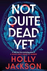 Not Quite Dead Yet A Novel – GOOD