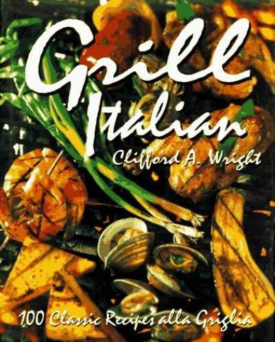 Grill Italian – Hardcover, by Wright Clifford A. – Very Good
