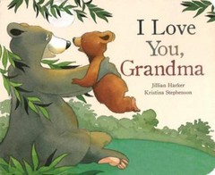 I Love You Grandma; Picture Board Books – board book, 1445462907, Jillian Harker