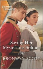 Saving Her Mysterious Soldier; The- paperback, 9781335407559, Bronwyn Scott, new