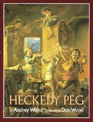 HECKEDY PEG (CHILD’S PLAY LIBRARY) By AUDREY WOOD’ ‘DON WOOD. 97